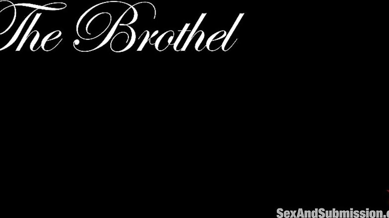 SEX AND SUBMISSION - The Brothel