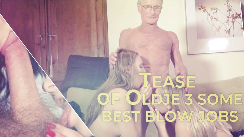 Tease Of Oldje 3Some - Best Blow-jobs