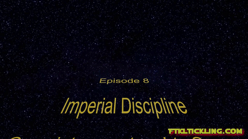 Tickle Wars, Episode 8: Imperial Discipline!